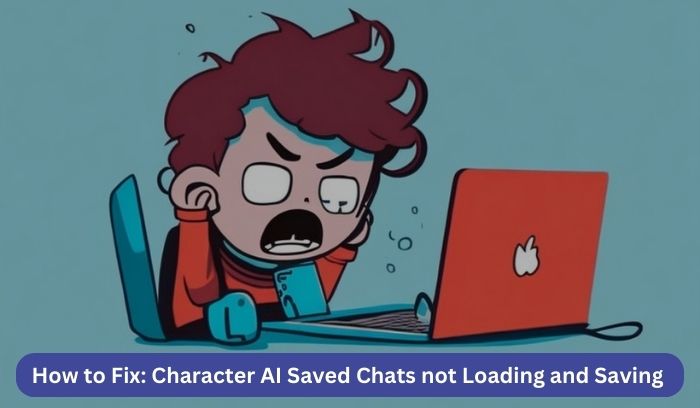 How to Fix: Character AI Saved Chats not Loading and Saving 