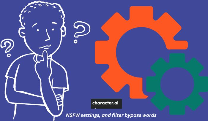 character ai NSFW settings, and filter bypass words