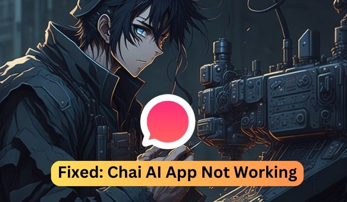Chai AI App Not Working