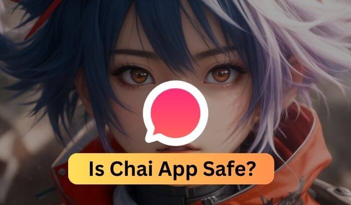 Is Chai App Safe