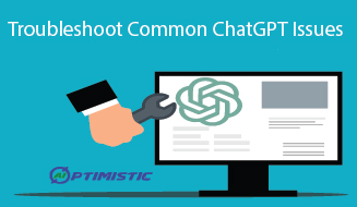 How to Troubleshoot Common ChatGPT Issues-01